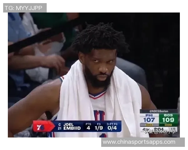 76人对阵热火迎来人员危机埃奇库姆小腿受伤恩比德维金斯缺席